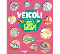 Veicoli. Il mio primo cerca e trova gigante. Ediz. a colori