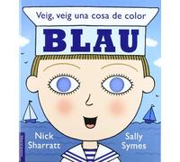 Veig, veig una cosa de color BLAU (ALBUMES ILUSTRADOS)