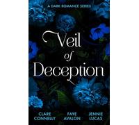 Veil Of Deception: A Dark Romance Series: Their Impossible Desert Match / Fast Deal / Penniless and Secretly Pregnant