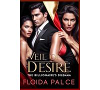 Veil of Desire: The Billionaire’s Dilemma