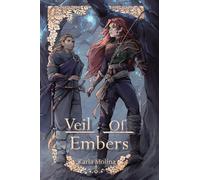 Veil of Embers: The Threadfire Series