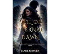 Veil Of Eternal Dawn: A Romantasy Novel of Forbidden Magic, Fated Mates, and Epic Passion