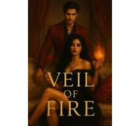 Veil of Fire: A dark romance of revenge and redemption