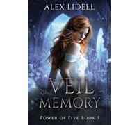 Veil of Memory: Power of Five Collection - Book 5