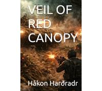 VEIL OF RED CANOPY (The Red Canopy Chronicles)
