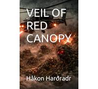 VEIL OF RED CANOPY (The Red Canopy Chronicles)