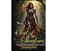 Veil of Shadows: Her bloodline is a secret. His loyalty is cracking. And in the shadows of the Hollow Court, nothing is what it seems. (Hearts of the Hollow Court)