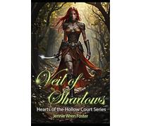 Veil of Shadows: Her bloodline is a secret. His loyalty is cracking. And in the shadows of the Hollow Court, nothing is what it seems. (Hearts of the Hollow Court)