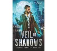 Veil of Shadows: Shunned Immortal - Book 1