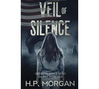 Veil of Silence: Secrets don't stay silent forever.