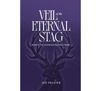 Veil of the Eternal Stag (The Yggdrasil Prophecy Series)
