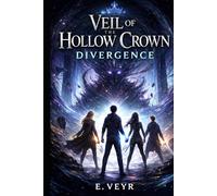 Veil of the Hollow Crown: Divergence