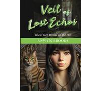Veil of the Lost Echos: Tales From House on the Hill: 3