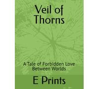Veil of Thorns: A Tale of Forbidden Love Between Worlds