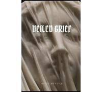Veiled Grief: The Silence Beneath Our Scars