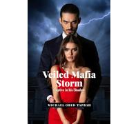Veiled Mafia Storm: Captive in his Shadow - Book 1
