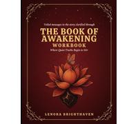 Veiled Messages In The Story Clarified Through By The Book Of Awakening: Where Quiet Truths Begin To Stir