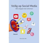 Veilig op Social Media: Slim omgaan met schermen