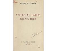 Veille Au Large Avec Nos Marins (ebook)
