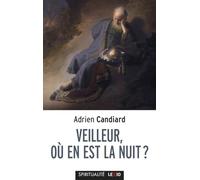 Veilleur, où en est la nuit ?: Petit traité de l'espérance à l'usage des contemporains