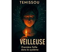 VEILLEUSE: Première faille dans le système