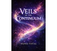 Veils Of The Continuum: Some truths are hidden between worlds...