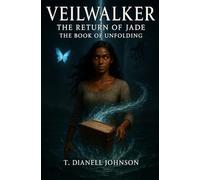 Veilwalker: The Return of Jade: The Book of Unfolding (The Williams Plantation Series)