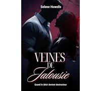Veines de Jalousie: Quand le désir devient destructeur