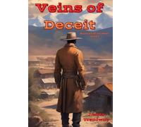 Veins of Deceit: A Western Mystery Thriller (Bounties of the West)