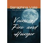 Veins of Fire and Hunger (Kingdom of Thirst and Flame)