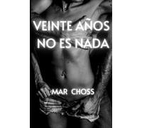 Veinte años no es nada: Novela erotica romantica