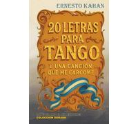 Veinte letras para tango y una cancion que me carcome (Coleccion Dorada)
