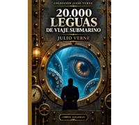 VEINTE MIL LEGUAS DE VIAJE SUBMARINO (Clásicos de Aventuras - Edición Moderna)