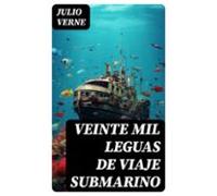 Veinte Mil Leguas De Viaje Submarino (ebook)