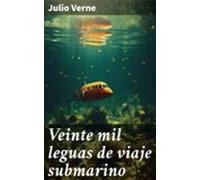 Veinte Mil Leguas De Viaje Submarino (ebook)