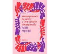 Veinte Poemas De Amor Y Una Canción Desesperada