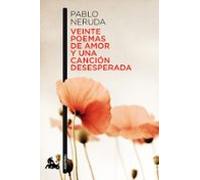 Veinte Poemas De Amor Y Una Cancion Desesperada