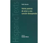 Veinte poemas de amor y una canción desesperada (Hispanic Texts)