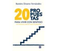 Veinte Propuestas Para Vivir Con Sentido