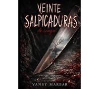 Veinte Salpicaduras de sangre