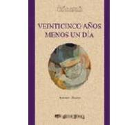 Veinticinco a?os menos un día