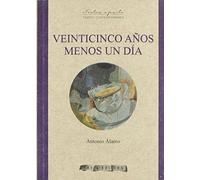Veinticinco Años Menos Un Dia
