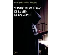 Veinticuatro horas de la vida de un monje (Sabiduría Perenne)
