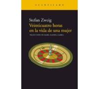 Veinticuatro Horas En La Vida De Una Mujer (11ª Ed.)