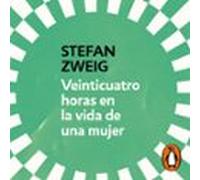 Veinticuatro Horas En La Vida De Una Mujer (audiolibro)