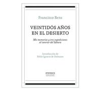Veintidós años en el desierto: Mis memorias y tres expediciones al interior del Sáhara: 2 (Historia Moderna y Contemporánea)