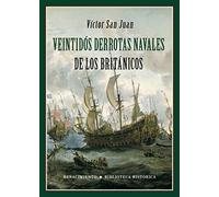 Veintidos derrotas navales de los britanicos (Biblioteca Histórica)