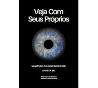 VEJA COM SEUS PRÓPRIOS OLHOS: Nem Tudo é o Que Parece Ser, Divirta-se