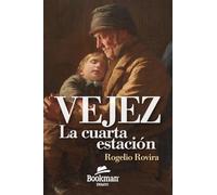 Vejez, la cuarta estación (ENSAYO)