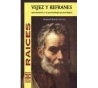 Vejez Y Refranes:_aproximacion A La Paremiologia Gerontologica